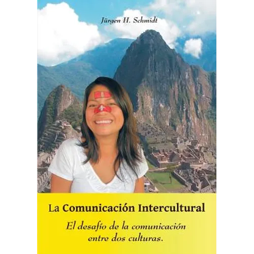 La Comunicación Intercultural: El desafío de la comunicación entre dos culturas