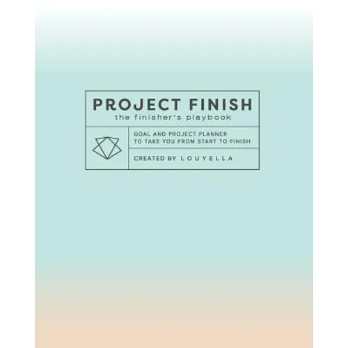 Project Finish: The Finisher's Playbook