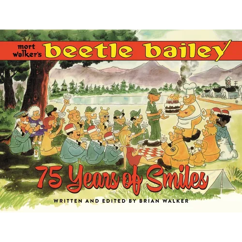Mort Walker's Beetle Bailey: 75 Years of Smiles