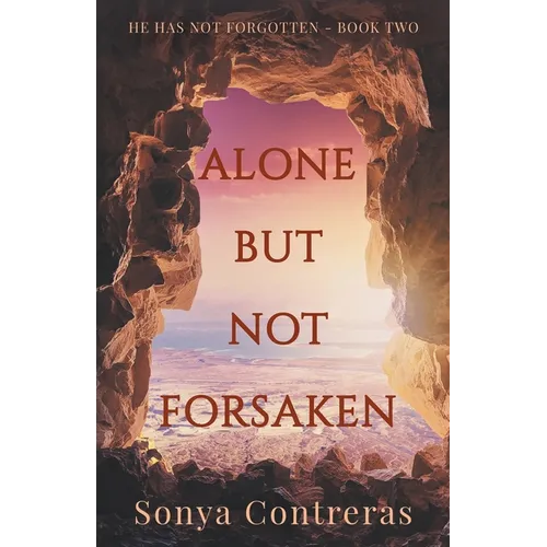 Alone But Not Forsaken
