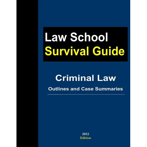 Criminal Law: Outlines and Case Summaries