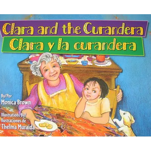 Clara and the Curandera/Clara y La Curandera