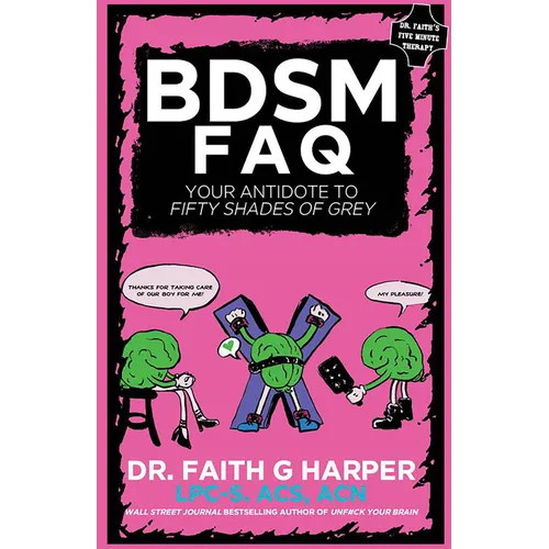 Bdsm FAQ: Your Antidote to Fifty Shades of Grey