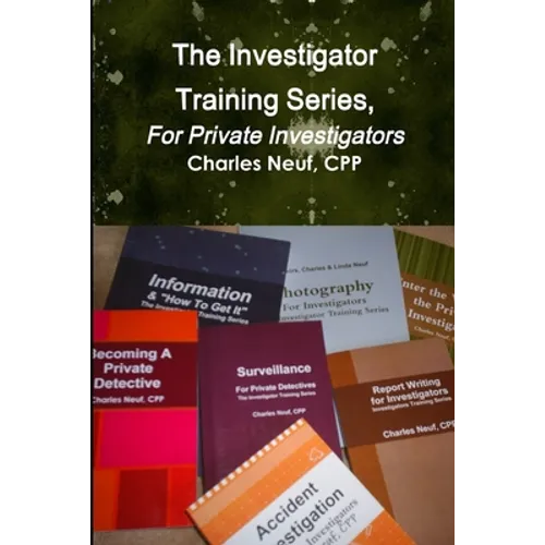 The Investigator Training Series, For Private Investigators