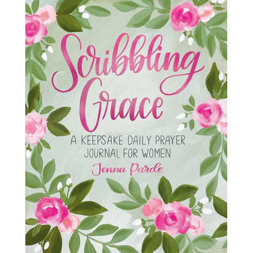 Scribbling Grace: A Keepsake Daily Prayer Journal for Women