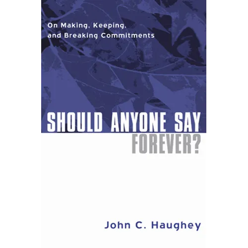 Should Anyone Say Forever?