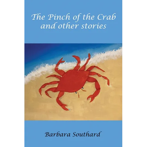 The Pinch of the Crab: and other stories