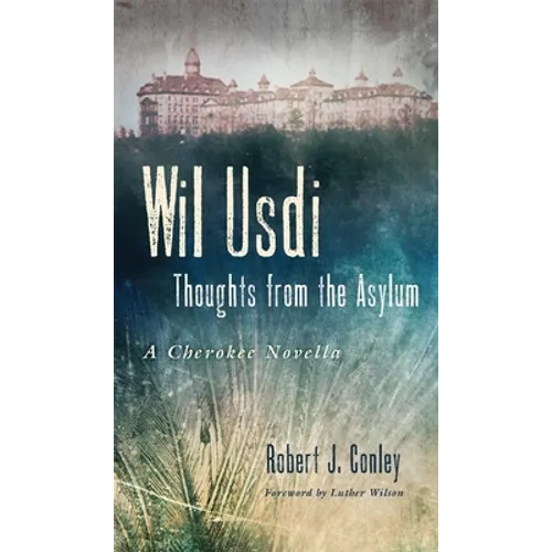 Wil Usdi, 64: Thoughts from the Asylum, a Cherokee Novella