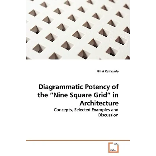 Diagrammatic Potency of the "Nine Square Grid" in Architecture