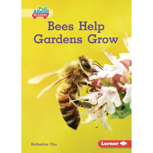 Bees Help Gardens Grow