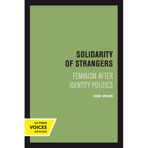 Solidarity of Strangers: Feminism After Identity Politics