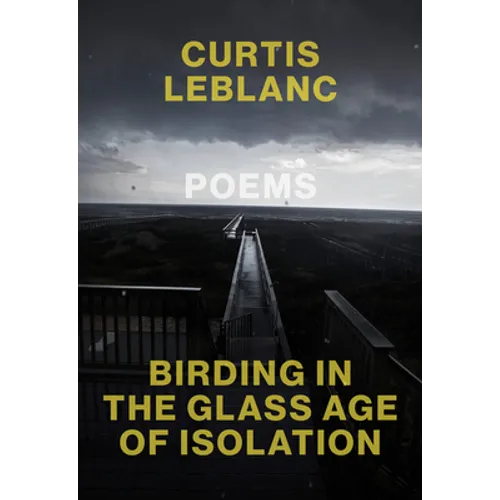 Birding in the Glass Age of Isolation