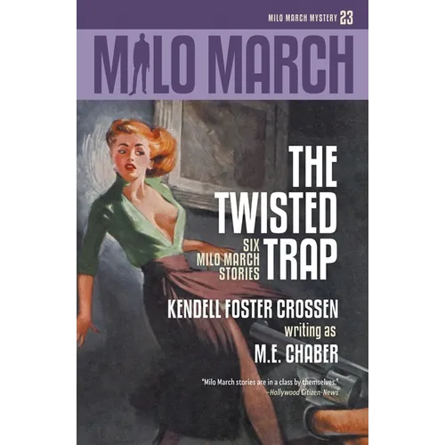 Milo March #23: The Twisted Trap: Six Milo March Stories