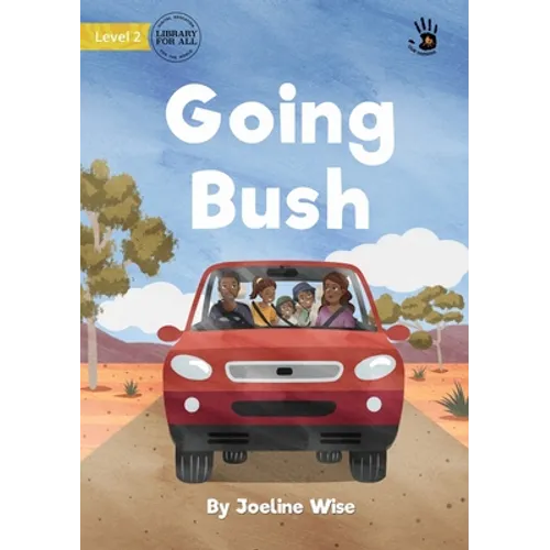 Going Bush - Our Yarning