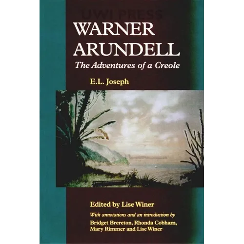 Warner Arundell: The Adventures of a Creole