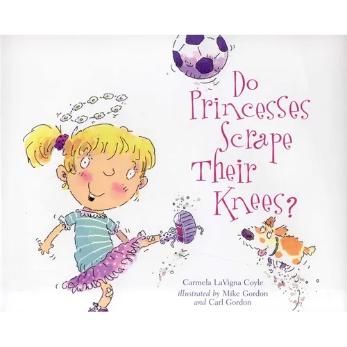 Do Princesses Scrape Their Knees?