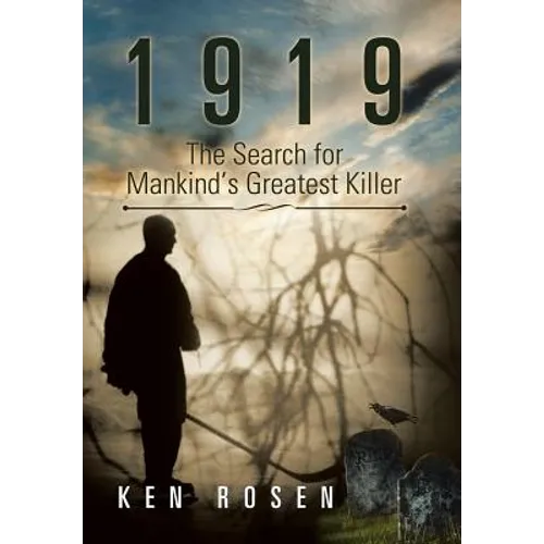 1919: The Search for Mankind's Greatest Killer