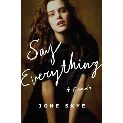 Say Everything: A Memoir