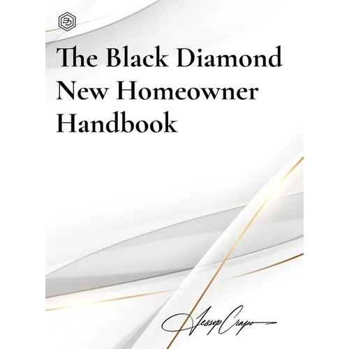 The Black Diamond New Homeowner Handbook