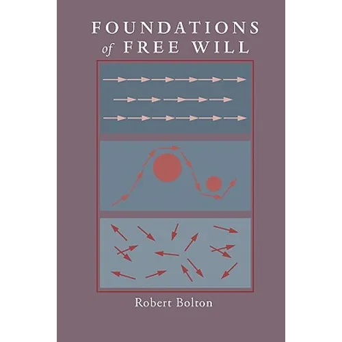 Foundations of Free Will