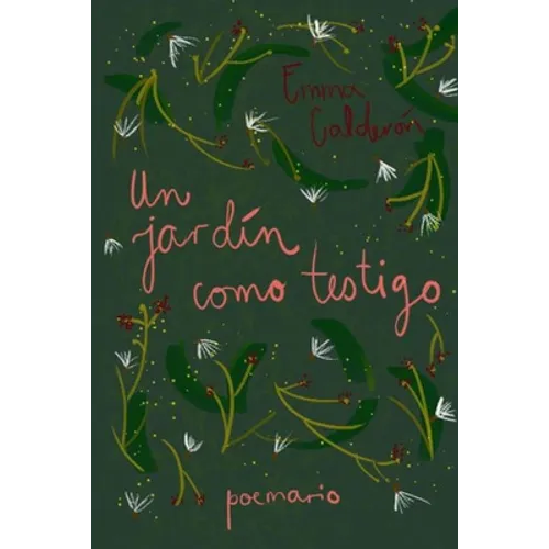 Un jardín como testigo: Poemario
