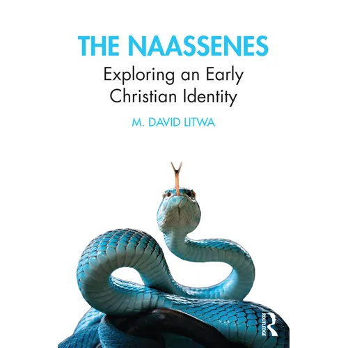The Naassenes: Exploring an Early Christian Identity