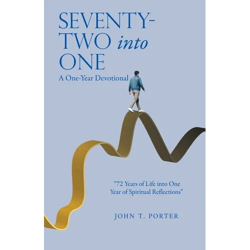 SEVENTY-TWO into ONE: A One-Year Devotional