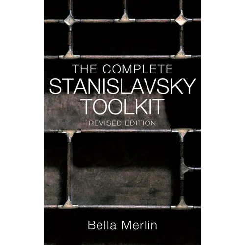 The Complete Stanislavsky Toolkit: Revised Edition