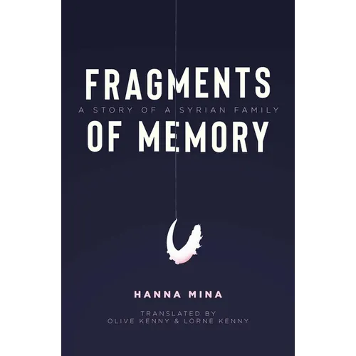 Fragments of Memory: A Story of a Syrian Family