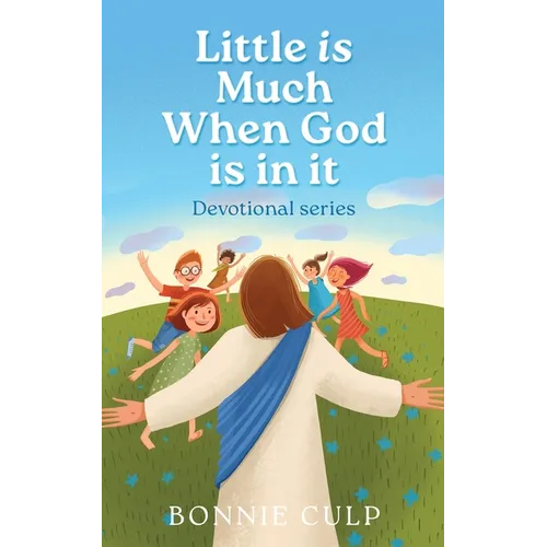 Little is Much When God is in it: Devotional series