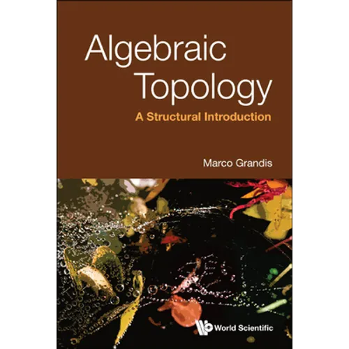 Algebraic Topology: A Structural Introduction
