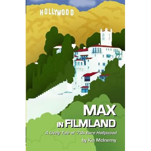 Max in Filmland: A Comic Tale of '70s Euro Hollywood