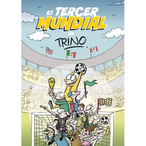 El Tercer Mundial de Trino / Trino's Third World Cup