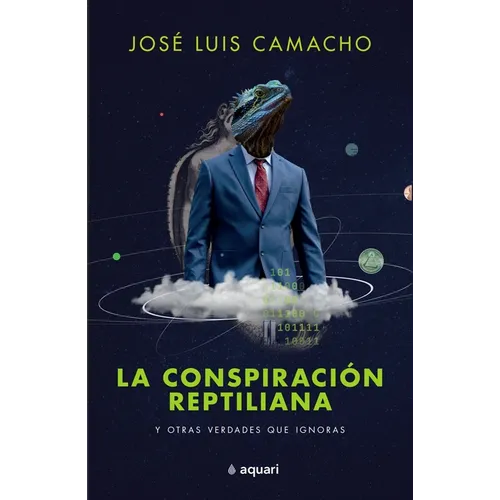La Conspiración Reptiliana Y Otras Verdades Que Ignoras