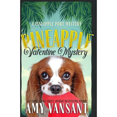 Pineapple Valentine Mystery: A Mid-Life Cozy Mystery Romance