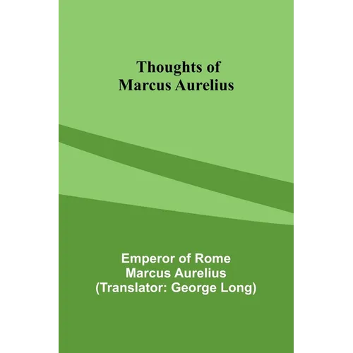 Thoughts of Marcus Aurelius