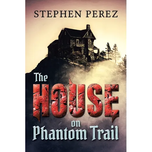 The House on Phantom Trail