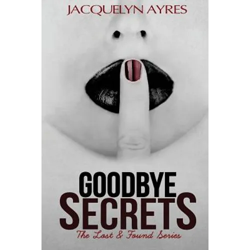 Goodbye Secrets: The Lost & Found Series #2