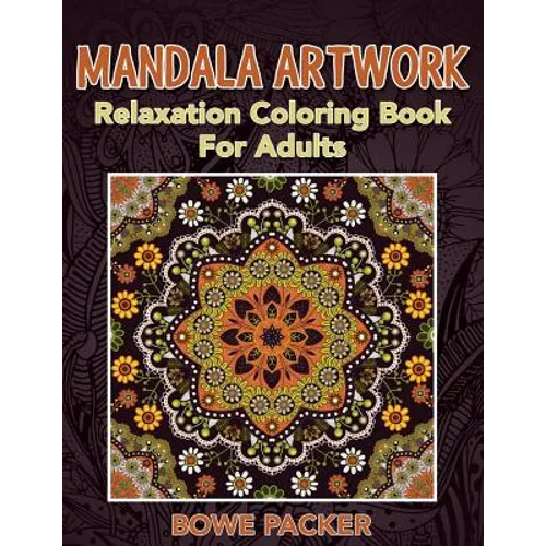 Mandala Artwork: Relaxation Coloring Book For Adults