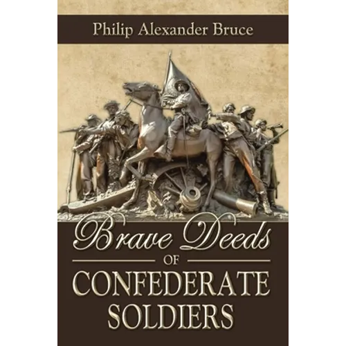 Brave Deeds of Confederate Soldiers