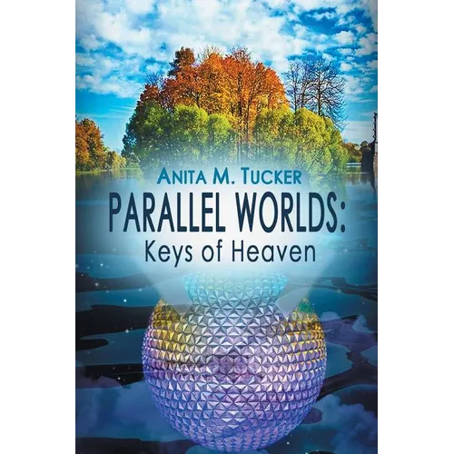 Parallel Worlds: Keys Of Heaven
