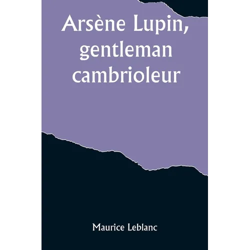 Arsène Lupin, gentleman-cambrioleur