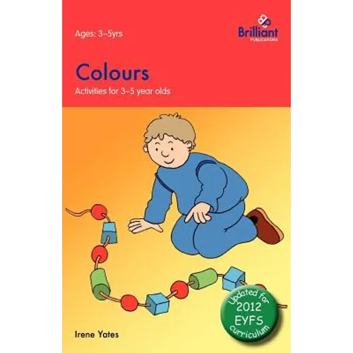 Colours: Activities for 3-5 Year Olds - 2nd Edition