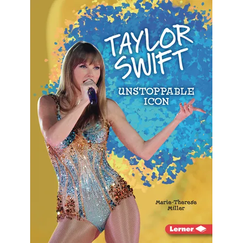 Taylor Swift: Unstoppable Icon