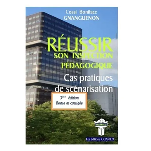 Réussir Son Inspection Pédagogique: Cas pratiques de scénarisation