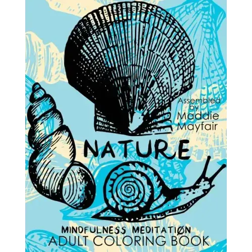 Nature Mindfulness Meditation Adult Coloring Book