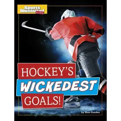 Hockey's Wickedest Goals!