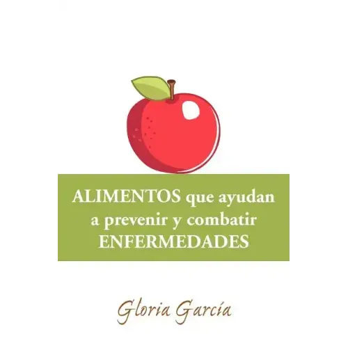 Alimentos Que Ayudan a Prevenir y Combatir Enfermedades