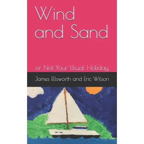 Wind and Sand: or Not Your Usual Holiday
