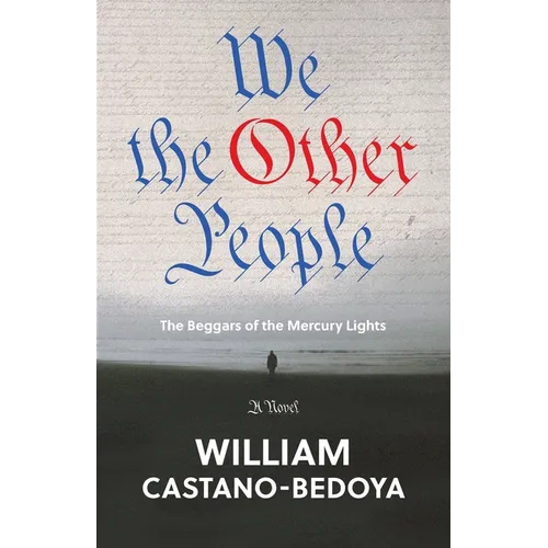 We the Other People: The Beggars of the Mercury Lights